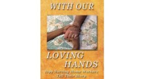 CNAs Tell Their Stories in Newly Published Anthology