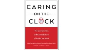 Paid Care Work Examined in New Academic Anthology