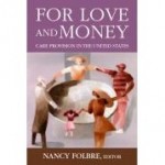 For Love and Money Examines Paid and Unpaid Caregivers