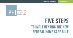 ISSUE BRIEF: PHI Provides Home Care Final Rule Guidance for New York Officials