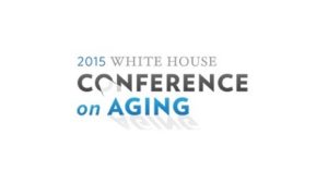 White House Aging Conference Releases LTSS Policy Brief