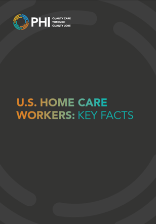 U.S. Home Care Workers: Key Facts (2017)