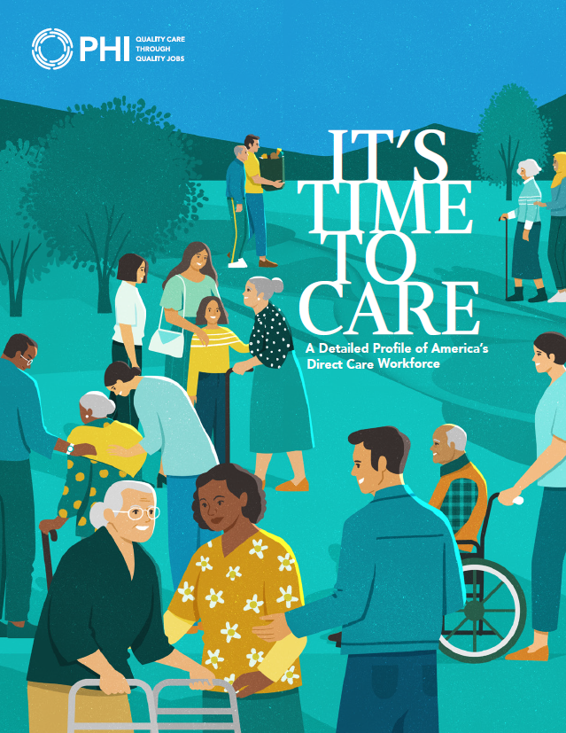 It’s Time to Care: A Detailed Profile of America’s Direct Care Workforce