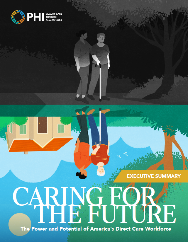 Caring for the Future: The Power and Potential of America’s Direct Care Workforce (Executive Summary)