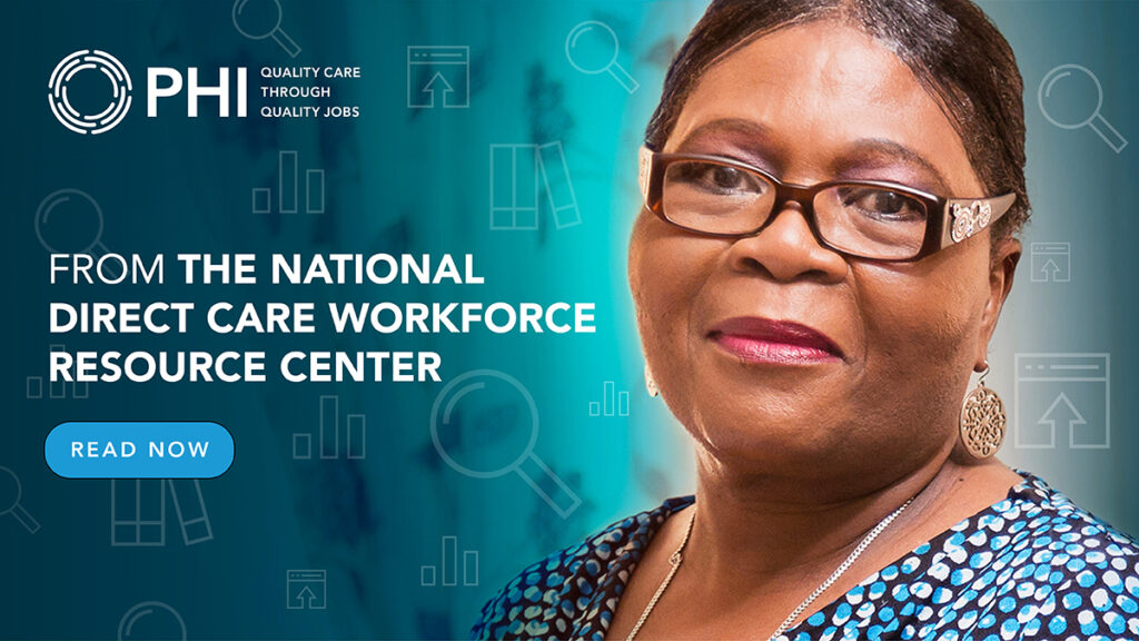 30 Years of Strengthening the Direct Care Workforce - PHI