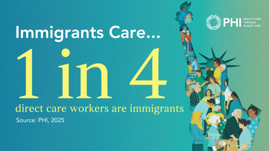 Immigration and the Direct Care Workforce - PHI