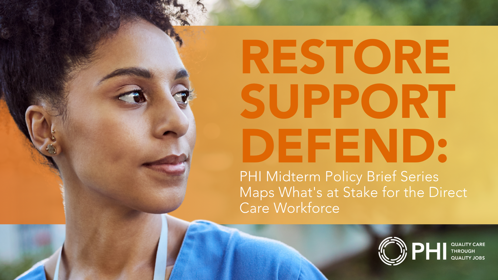 Restore, Support, Defend: PHI Midterm Policy Brief Series Maps What's at Stake for the Direct Care Workforce